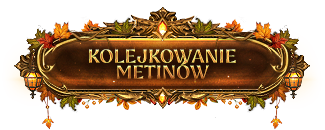 Kolejkowanie Metinów